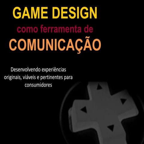 ESPM GameLab - Game Design como ferramenta de comunicação