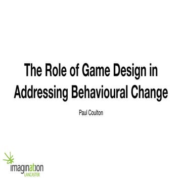 The role of game design in addressing behavioural change (EAD11)