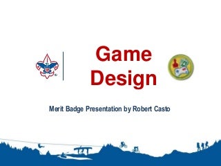 Game Design Merit Badge Presentation