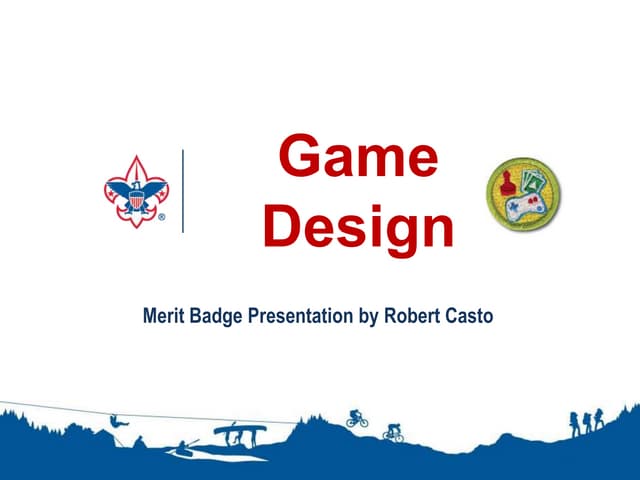 Game Design Merit Badge Presentation 