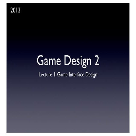 Game Design 2: Lecture 1 - Introduction | PDF