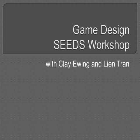 Game Design Workshop for SEEDS at the University of Miami