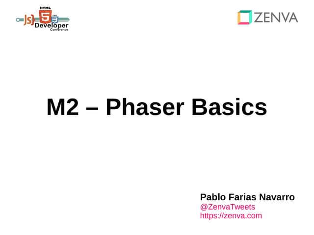 HTML5 Mobile Game Development Workshop - Module 2 - HTML5 Developer Conferenc...