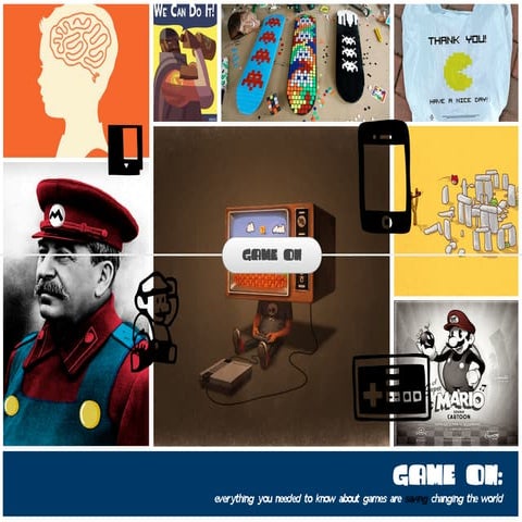 Game On: Everything you need to know about how games are changing the world