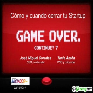 Game over: cómo y cuando cerrar tu ...
