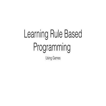 Learning Rule Based Programming using Games @DecisionCamp 2016 | PPT