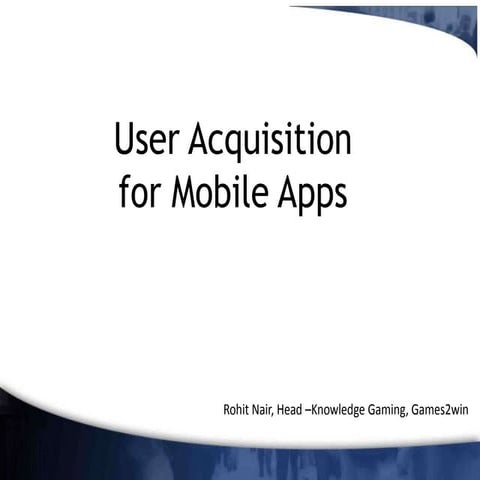 Beginner's guide to user acquisition for mobile apps and games