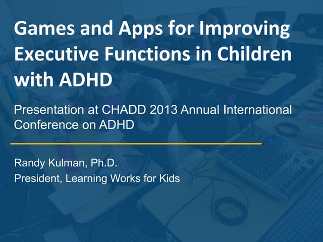 Games and apps for improving executive functions in children with adhd