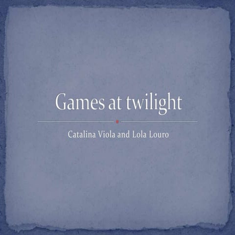 Games at twilight