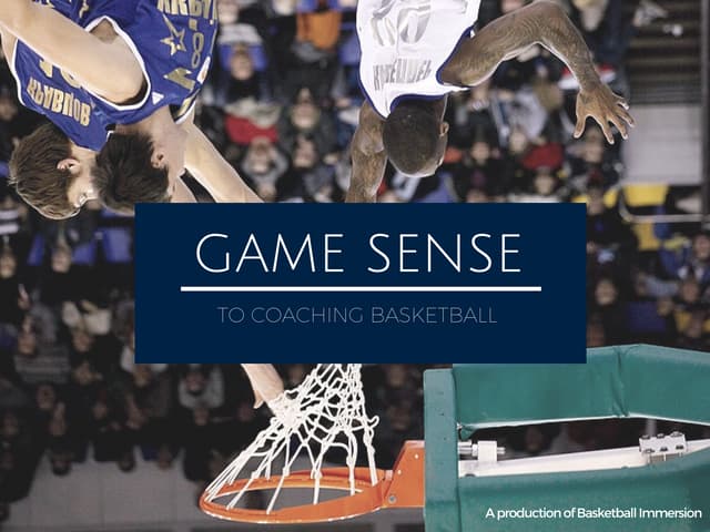 Games Sense to Coaching Basketball