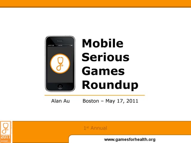 Games for Health 2011 - Mobile Seri...