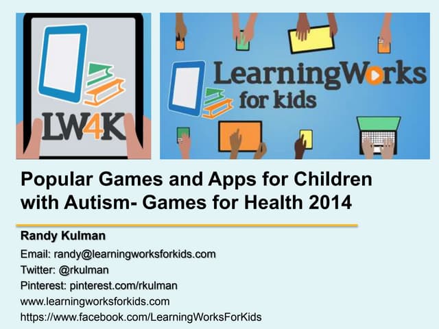 Popular Games and Apps for Children with Autism-Games for Health 2014