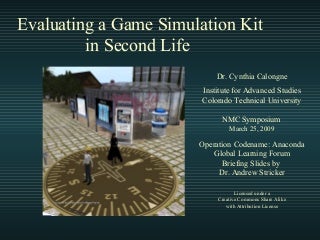 Evaluating a Game Simulation Kit in Second Life