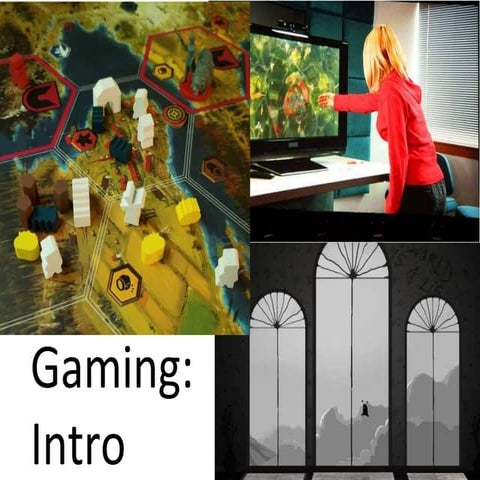 Introduction to gaming