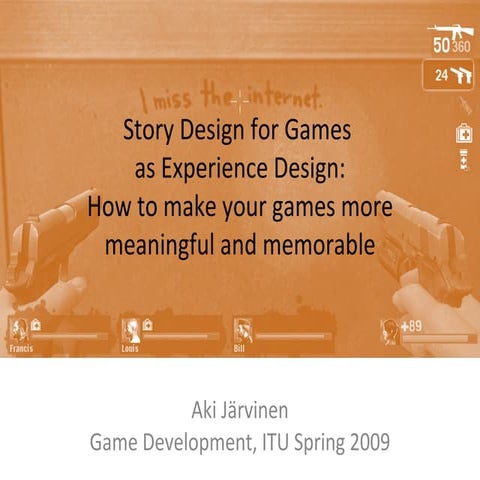 Story Design for Games as Experience/Emotional Design