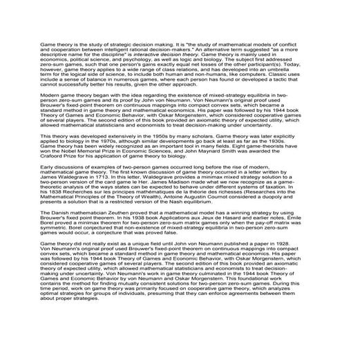 Game theory is the study of strategic decision making