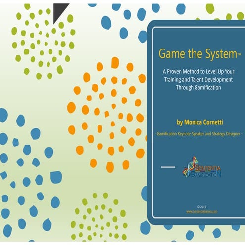 Game the System A Proven Method to Level Up Your Training with Gamification 4...