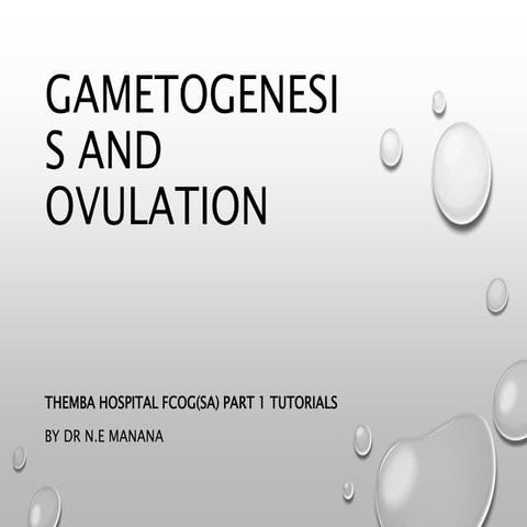 Gametogenesis and ovulation