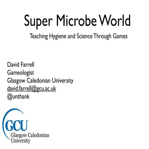 Super Microbe World: Using Games to Teach Science and Hygiene