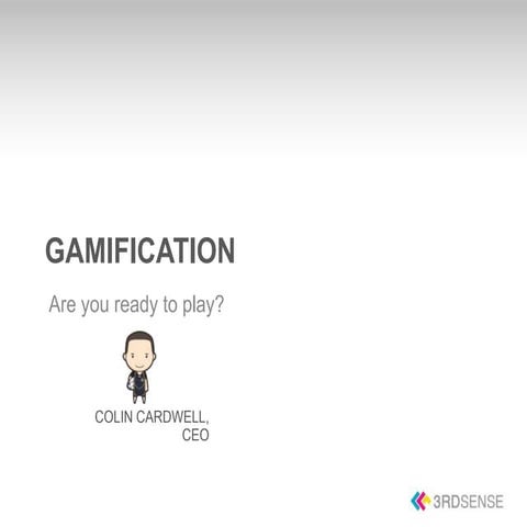 Gamification - are you ready to play?
