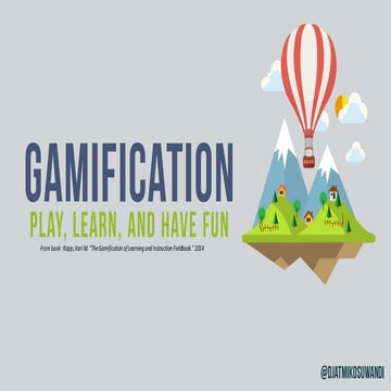 Gamification Play Learn and Have Fun