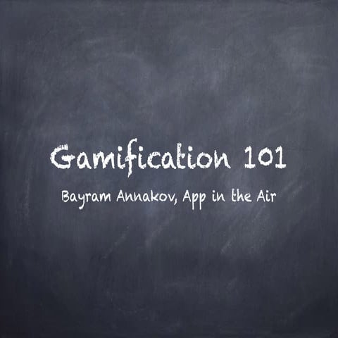 Gamification 101 - Intro