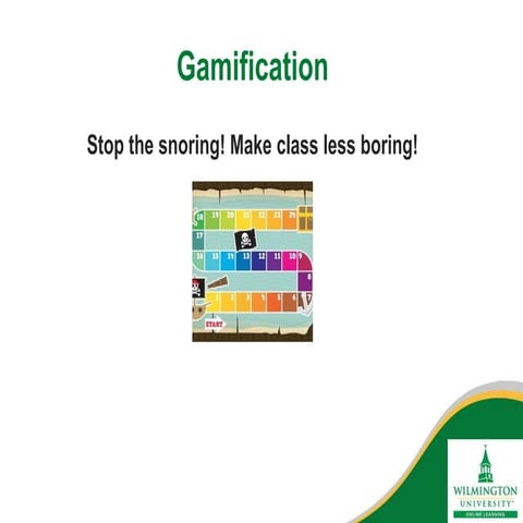 Stop the Snoring! Make Class Less Boring-- Gamify!