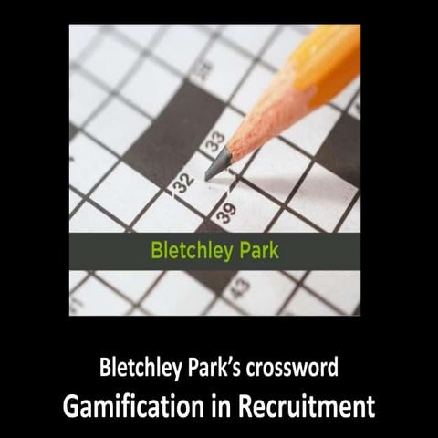 Bletchley Park’s crossword - Gamification in Recruitment - Dr. Manu Melwin Joy