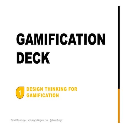 Gamification Decks: Structure Gamification Projects with Design Thinking