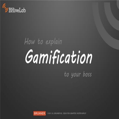How to Explain Gamification To Your Boss