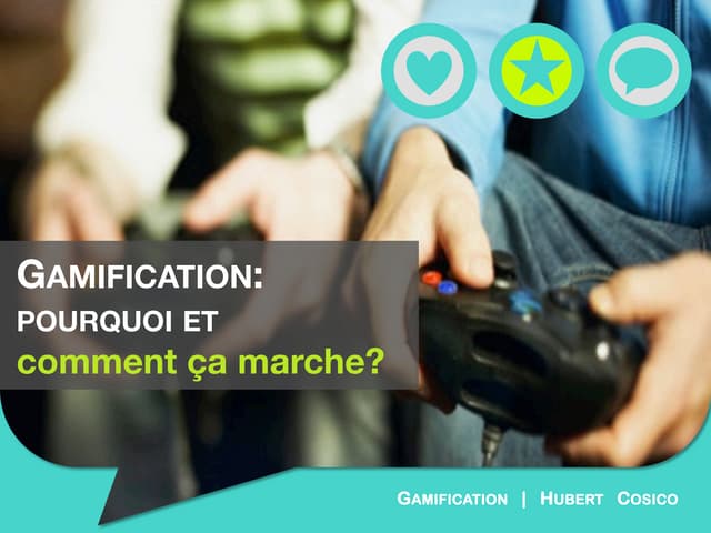 Gamification pourquoi et comment