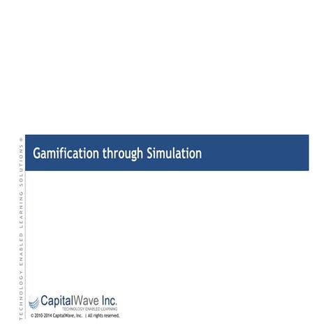 Gamification through Simulation