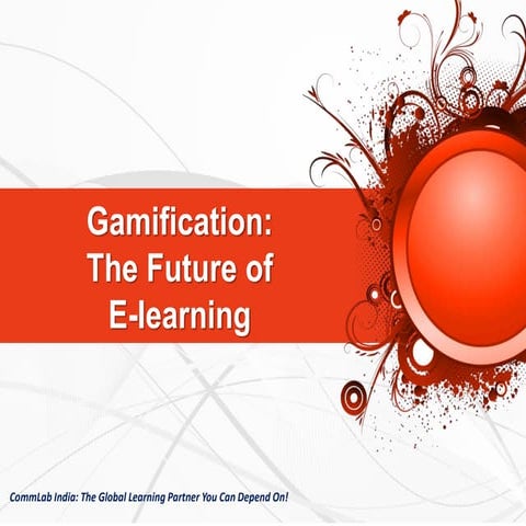 Gamification: The Future of E-learning 