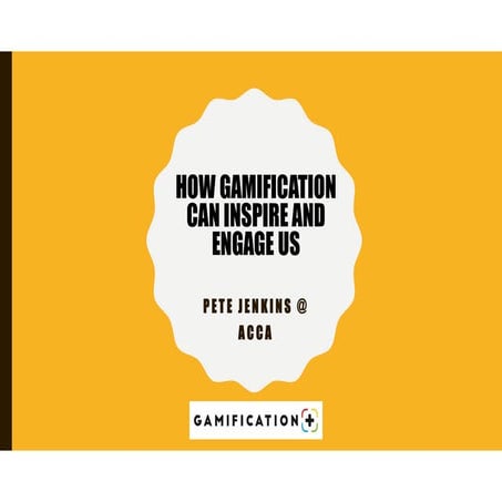 Introduction to Gamification for ACCA Members