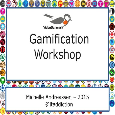 Gamification workshop   michelle