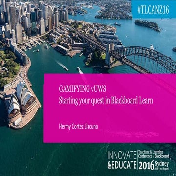 Gamifying v UWS: Starting your quest in Blackboard Learn - Hermy Cortez Llacu...