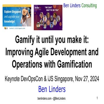 Gamify it until you make it: Improving Agile Development and Operations with Gamification - Keynote DevOpsCon Singapore 2024 - Ben Linders
