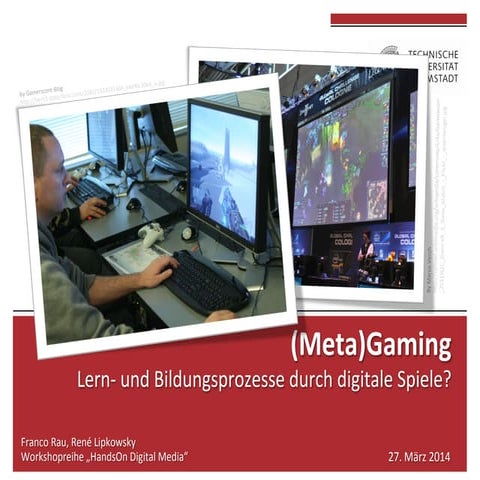 #Hands-On - (Meta)Gaming - Lern- und Bildungsprozesse durch digitale Spiele?