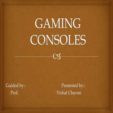 Gaming consoles