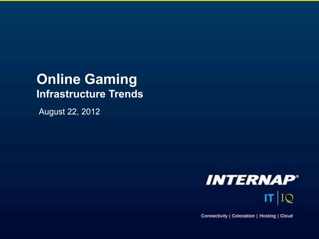 Online Gaming Infrastructure Trends...