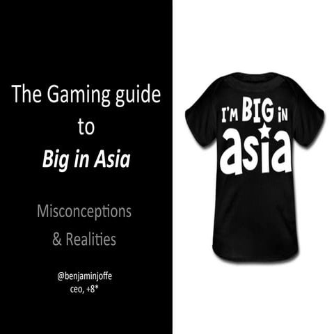 Gaming guide to big in asia