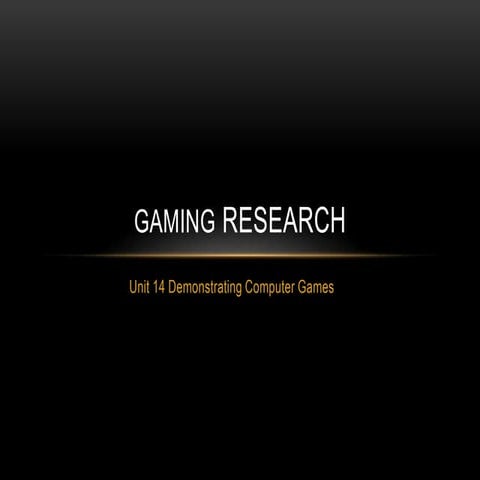 Gaming reseach