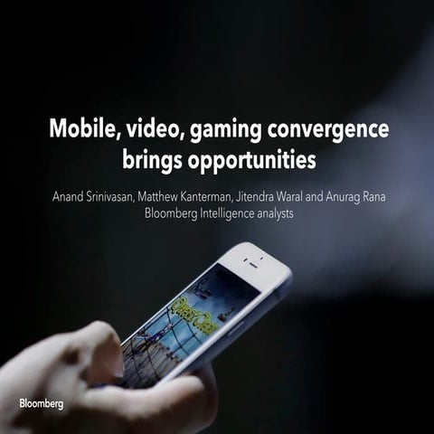 Mobile, video, gaming convergence brings opportunities