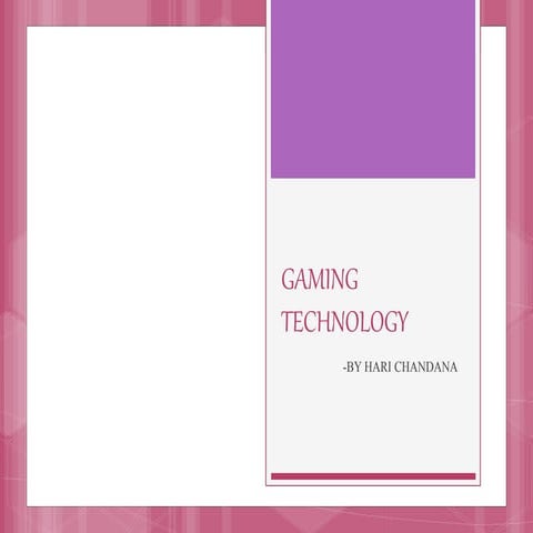 GAMING TECHNOLOGY by hari.pptx