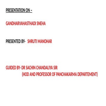 GANDHARVAHASTHADI SNEHA presentation ppt panchkarma