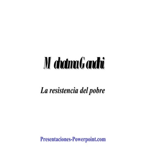 Gandhi Elhombredelaverdaderaresistencia