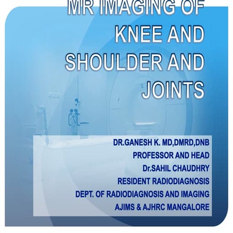 MR Imaging of shoulder and knee joints