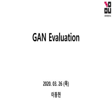 GAN Evaluation