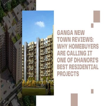 Ganga New Town Reviews Why Homebuyers Are Calling It One of Dhanori’s ...