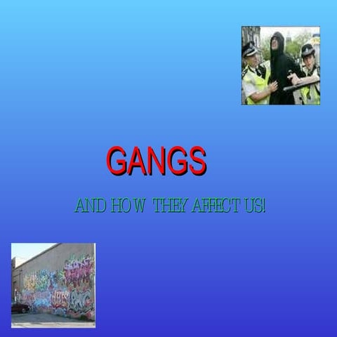 Gangs